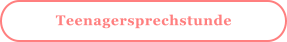 Teenagersprechstunde